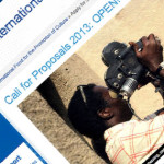 International Fund for the Promotion of Culture(IFPC) call for proposals 2013 Now Open!